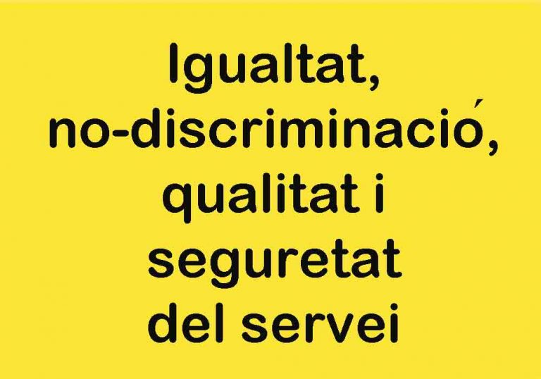 Igualtat, no-discriminació, qualitat i seguretat del servei